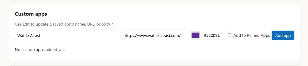 Waffle-Assist settings: adding a custom app named Waffle Assist with URL, colour, and Add to Pinned Apps